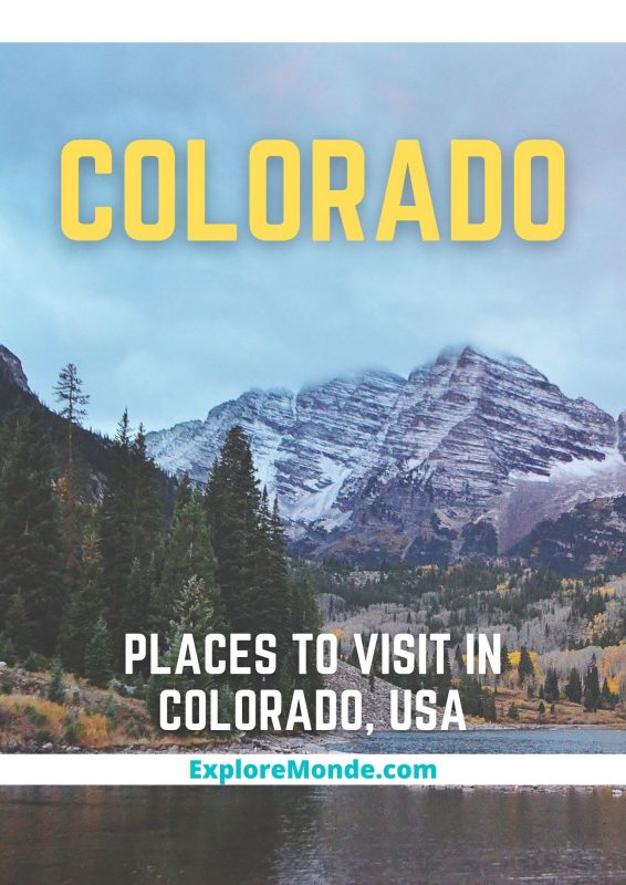 must visit places in colorado, usa