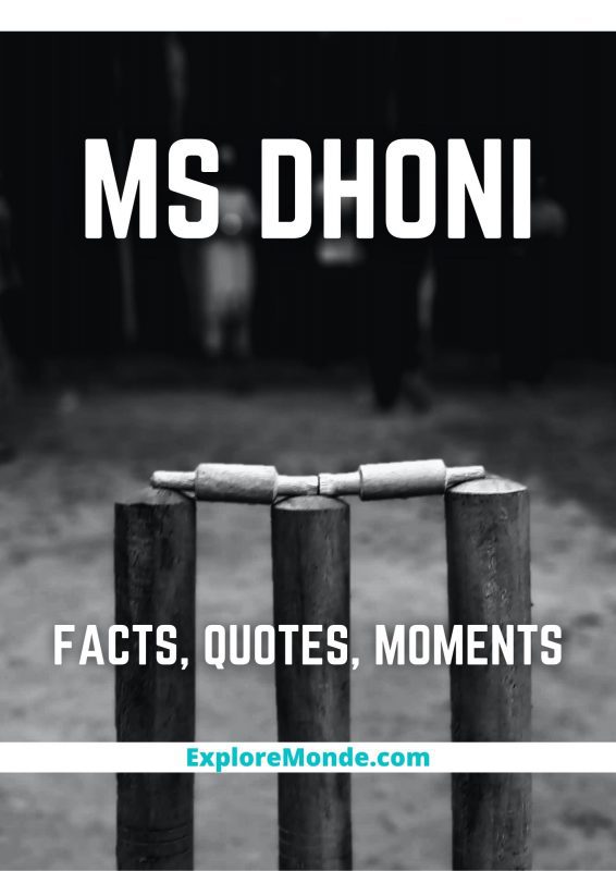 MS Dhoni Facts, Quotes, and Memorable Moments