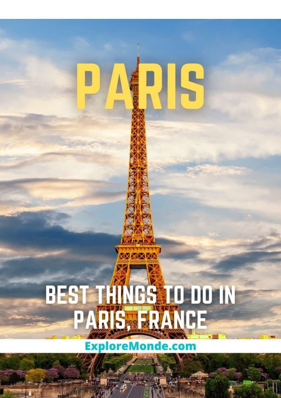 Paris: 41 Best Things To Do When Visiting the City of Lights