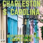 BEST THINGS TO DO IN CHARLESTON SC