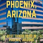 best things to do in Phoenix AZ Arizona