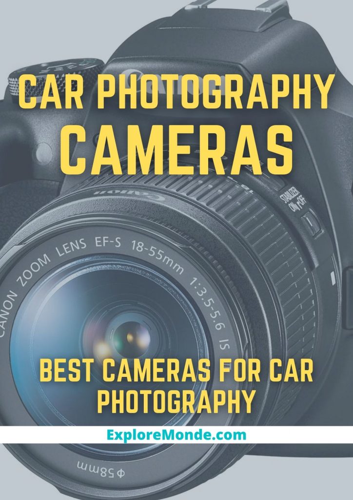 BEST CAMERAS FOR CAR PHOTOGRAPHY