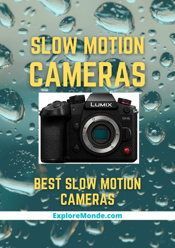10 Best Slow Motion Cameras